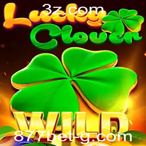 Descubra o Novo Jogo LuckyClover: Aposta na Sorte com 877bet